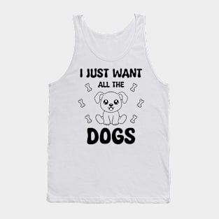 I Just Want Al The Dog Tank Top